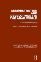 Routledge Library Editions: Society of the Middle East- Administration and Development in the Arab World