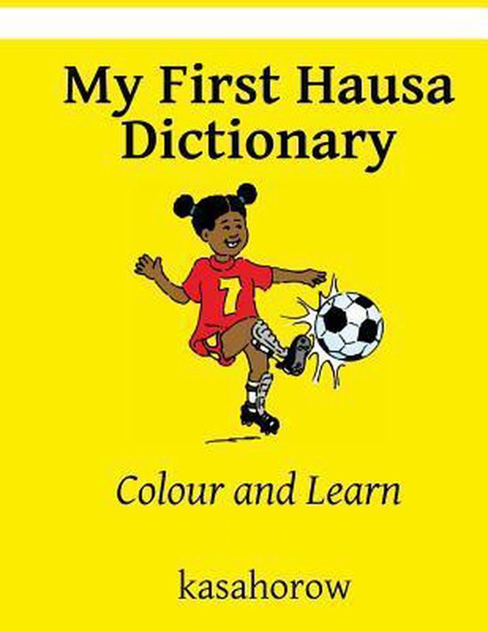 My First Hausa Dictionary 9781481800938 Kasahorow Boeken