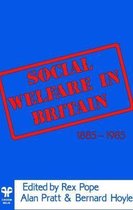Social Welfare in Britain 1885-1985