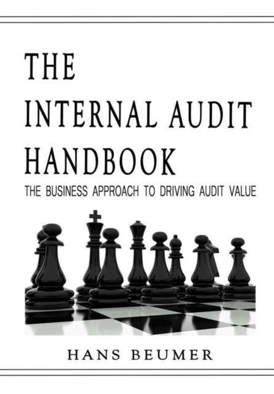 The Internal Audit Handbook - The Business Approach to Drivi ... - cover