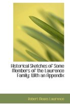 Historical Sketches of Some Members of the Lawrence Family