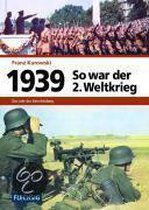 1939 - So War Der 2. Weltkrieg