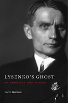 Lysenko's Ghost Epigenetics & Russia