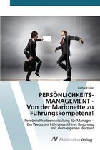 PERSÖNLICHKEITS-MANAGEMENT - Von der Marionette zu Führungskompetenz!