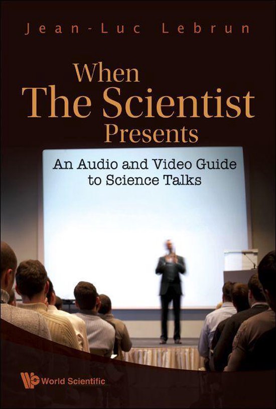 When The Scientist Presents: An Audio And Video Guide To Sci ... - cover