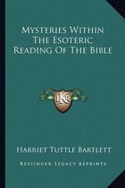 Mysteries Within the Esoteric Reading of the Bible