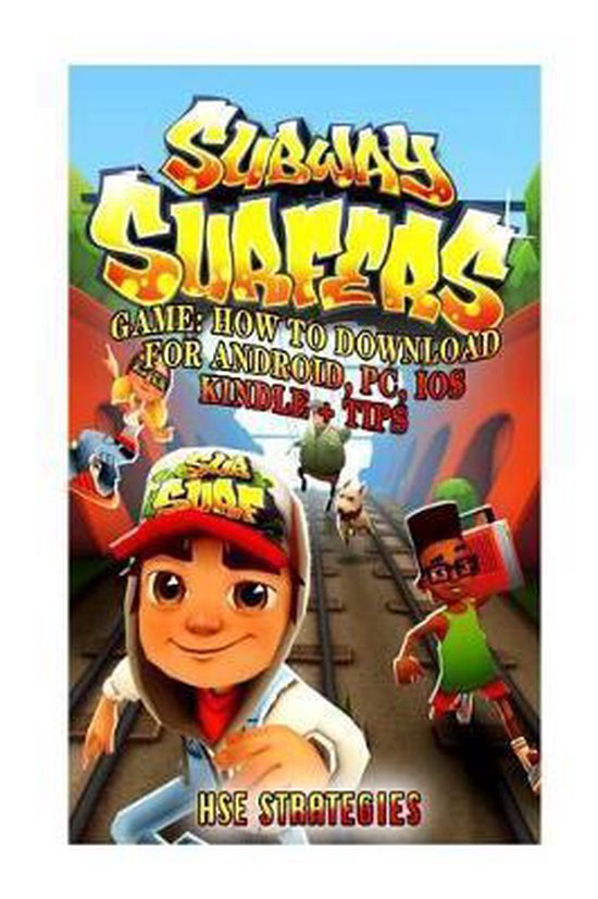 Subway Surfers Game: How to Download for Android, PC, Ios, Kindle