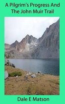 A Pilgrim's Progress and the John Muir Trail
