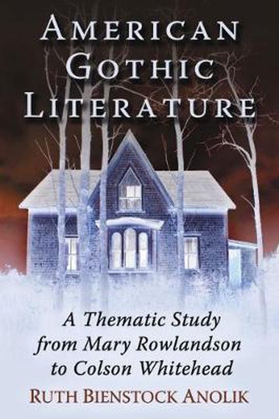 American Gothic Literature 9780786498512 Ruth Bienstock Anolik