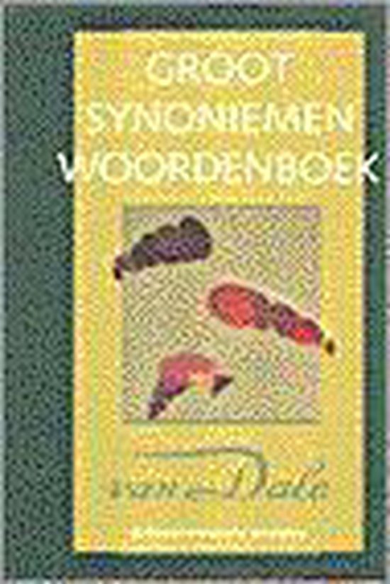 Groot woordenboek van synoniemen en andere betekenisverwante woorden - Piet van Sterkenburg | Tiliboo-afrobeat.com
