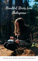Beautiful Stories from Shakespeare (Annotated & Illustrated)