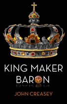 The Baron 46 - King Maker Baron: (Writing as Anthony Morton)