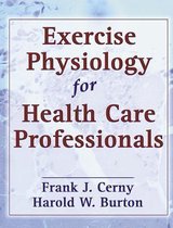 Exercise Physiology For Health Care Professionals