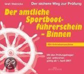 Der amtliche Sportbootführerschein - Binnen der Bundesrepublik Deutschland. Mit Antriebsmaschine