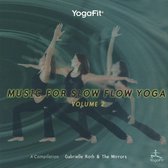 Yogafit: Music for Slow Flow Yoga, Vol. 2