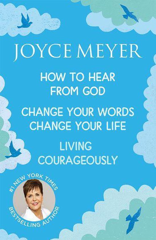 Joyce Meyer How to Hear from God, Change Your Words Change Your Life