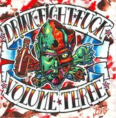 Drink, Fight, Fuck, Vol. 3