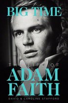 Big Time The Life Of Adam Faith