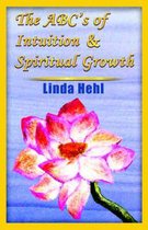 The ABC's of Intuition and Spiritual Growth