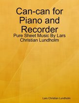 Can-can for Piano and Recorder - Pure Sheet Music By Lars Christian Lundholm