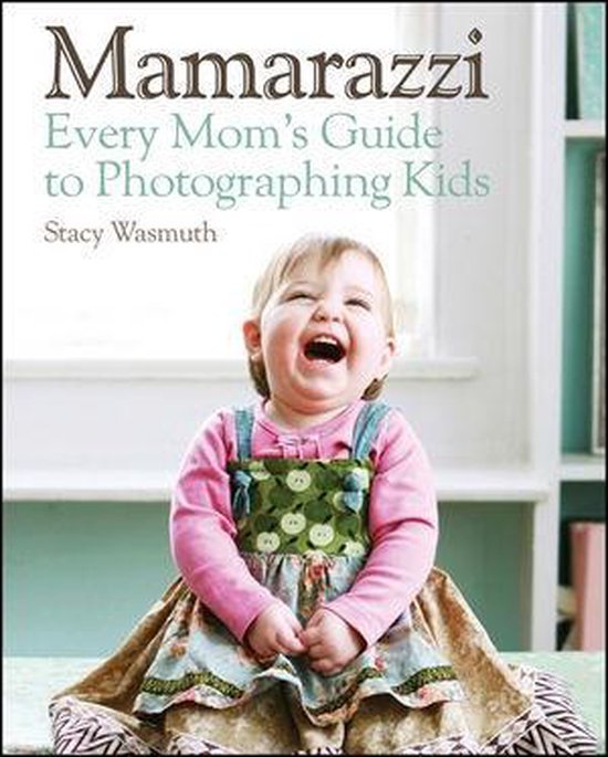 Mamarazzi Mothers Gde Childrens Photogra - cover