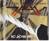 7HY (Seven Hard Years) - No Going Back (CD)