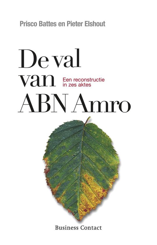 Cover van het boek 'De val van ABN AMRO' van Prisco Battes en Pieter Elshout