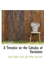 A Ttreatise on the Calculus of Variations