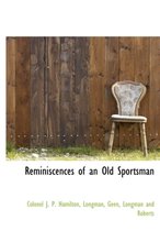 Reminiscences of an Old Sportsman