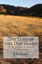 The Lure of the Dim Trails