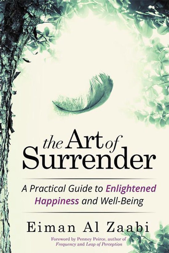 The Art of Surrender: A Practical Guide to Enlightened Happi ... - cover
