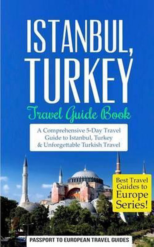 Best Travel Guides to Europe Istanbul, Passport To European Travel