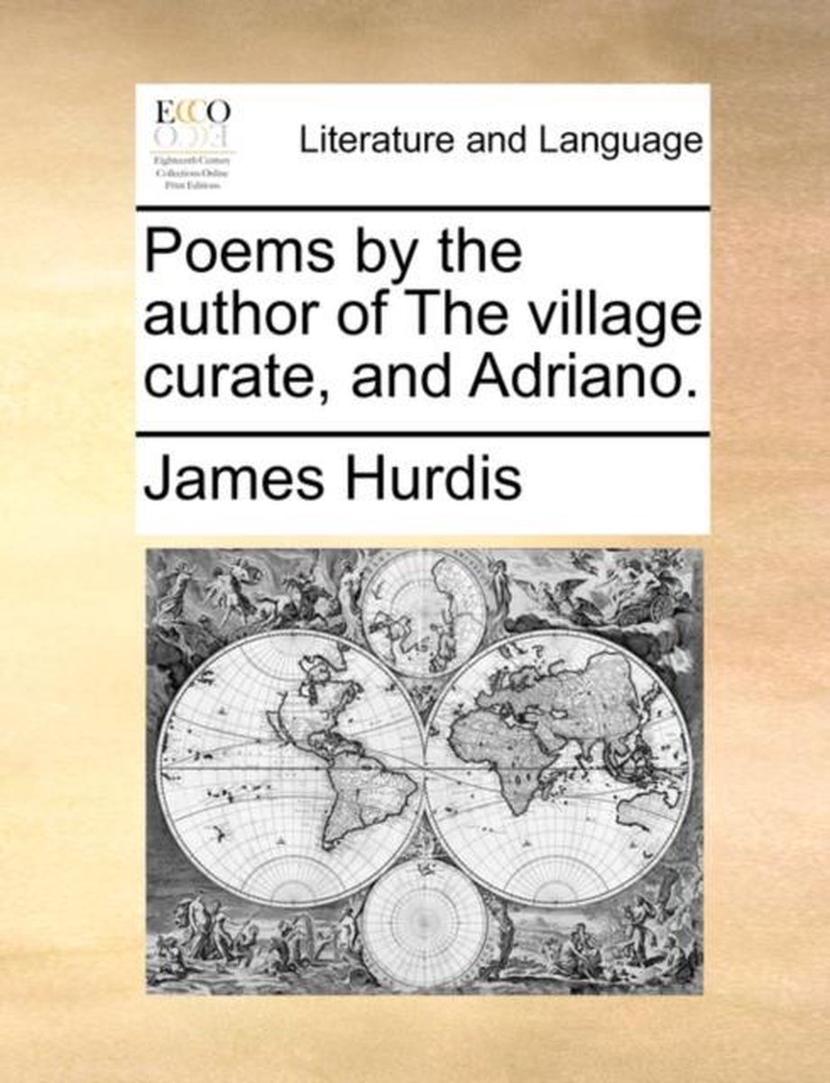 Poems by the Author of the Village Curate, and Adriano. - James Hurdis