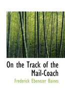 On the Track of the Mail-Coach