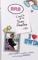 Brb, I Need to Go to Swim Practice