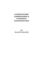 Catholicism, Communism & Criminal Reformation