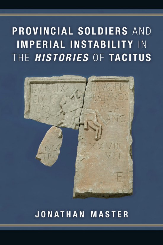 Provincial Soldiers and Imperial Instability in the Historie ... - cover
