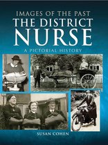 Images of the Past - The District Nurse