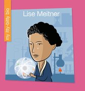 My Early Library: My Itty-Bitty Bio - Lise Meitner