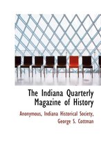 The Indiana Quarterly Magazine of History