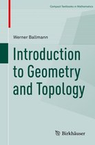 Compact Textbooks in Mathematics - Introduction to Geometry and Topology