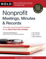 Nonprofit Meetings, Minutes & Records: How to Run Your Nonprofit Corporation So You Don't Run Into Trouble