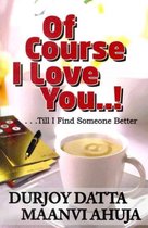 Of Course I Love You!