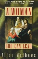 A Woman God Can Lead