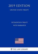 Extradition Treaty with Barbados (United States Treaty)