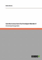Gamshut Versus Gore-Tex-Trendsport Wandern?