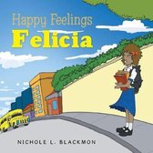 Happy Feelings Felicia