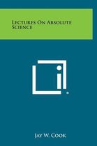 Lectures on Absolute Science