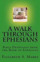 A Walk Through Ephesians