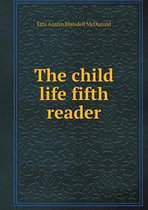 The child life fifth reader